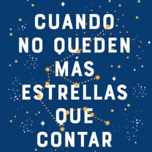Cuando no queden más estrellas que contar