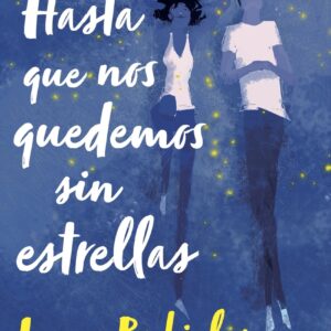 Hasta que nos quedemos sin estrellas