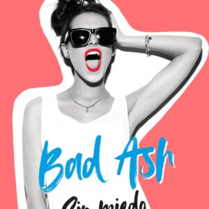 Bad Ash 2. Sin miedo