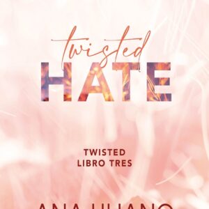 Twisted 3. Twisted Hate