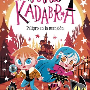 Anna Kadabra 13. Peligro en la mansión