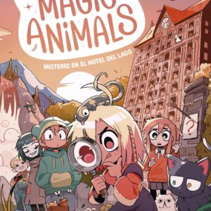 Magic Animals 6. Misterio en el hotel del lago