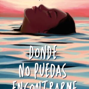 Donde no puedas encontrarme