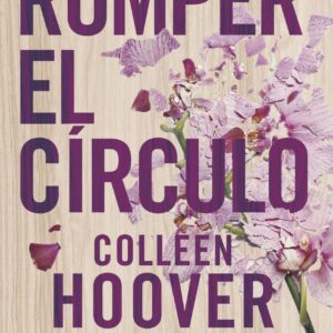 ROMPER EL CIRCULO (IT ENDS WITH US)