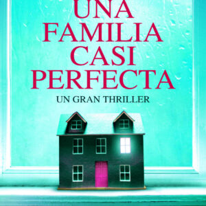 Una familia casi perfecta