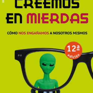 Por qué creemos en mierdas