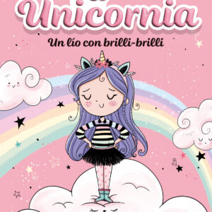 Unicornia 1 - Un lío con brilli-brilli