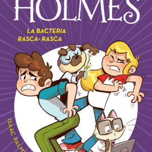 La bacteria Rasca-Rasca (Serie Perrock Holmes 20)