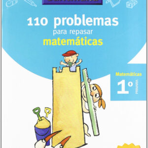VACACIONES 110 PROBLEMAS PARA REPASAR MATEMATICAS 1º PRIMARIA SANTILLANA