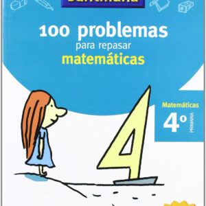 VACACIONES 100 PROBLEMAS PARA REPASAR MATEMATICAS 4 PRIMARIA SANTILLANA