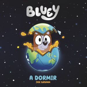 Bluey. Un cuento - A dormir (edición en español)