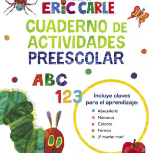 Cuaderno de actividades preescolar (Colección Eric Carle)