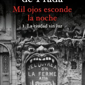 Mil ojos esconde la noche. La ciudad sin luz
