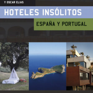 Hoteles insólitos España y Portugal