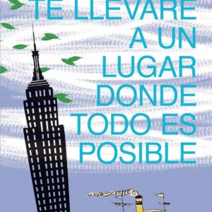 Te llevaré a un lugar donde todo es posible
