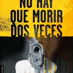 No hay que morir dos veces