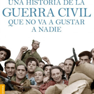 Una historia de la Guerra Civil que no va a gustar a nadie
