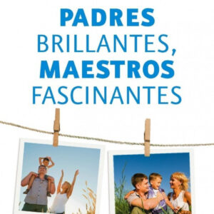 Padres brillantes, maestros fascinantes