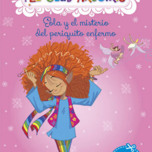 Eola y el misterio del periquito enfermo
