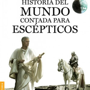 Historia del mundo contada para escepticos