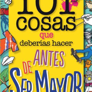 101 cosas que deberías hacer antes de ser mayor