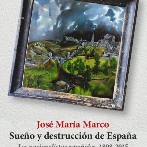 Sueño y destrucción de España