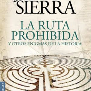 La ruta prohibida y otros enigmas de la historia