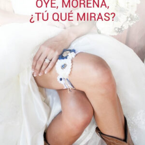 Oye, morena, ¿tú que miras?