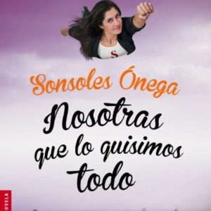 Nosotras que lo quisimos todo