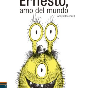 Ernesto el amo del mundo