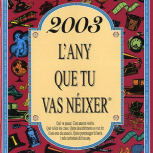 2003.L´any que tu vas neixer