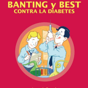 Banting y Best contra la diabetes