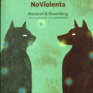 Resolver conflictos con la comunicación no violenta