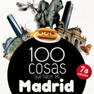 100 cosas para hacer en Madrid