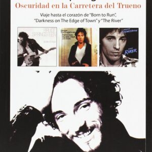 Bruce Springsteen:Oscuridad en la Carretera del Trueno
