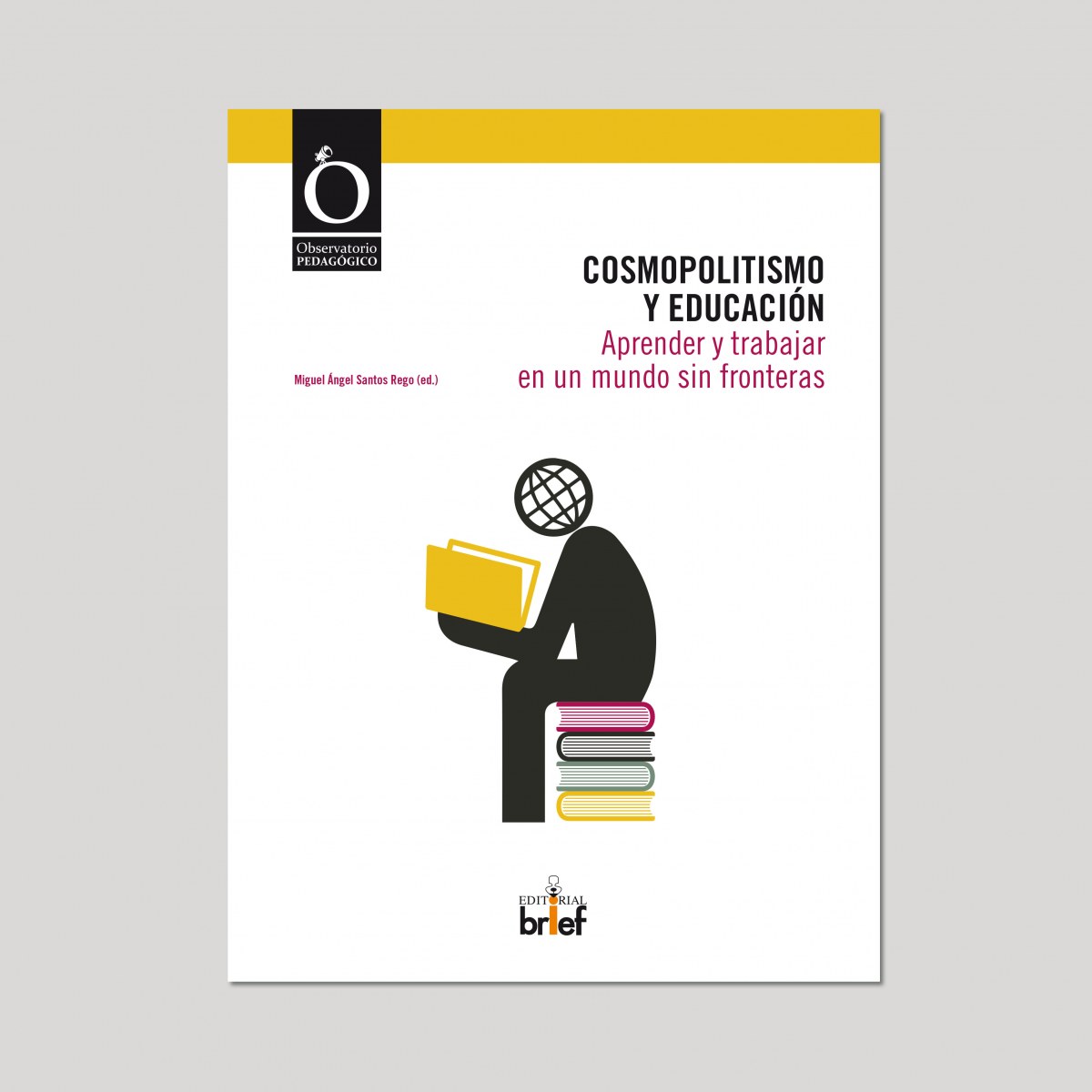 Cosmopolitismo y educacion:aprender y trabajar en un mundo sin fronteras