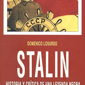 Stalin. Historia y crítica de una leyenda negra
