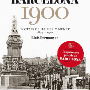 Barcelona 1900. Postals de Hauser y Menet 1894-1905