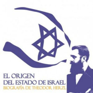 Theodor Herzl, el origen del estado de Israel