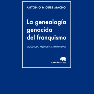 La genealogia genocida del franquismo