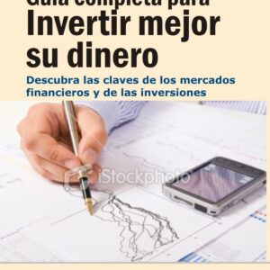 Guía completa invertir mejor su dinero