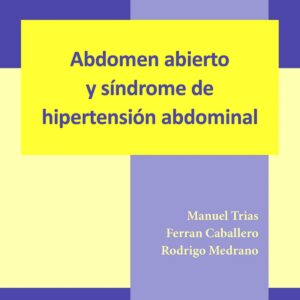 Abdomen abierto y sindorme de hipertensión abdominal