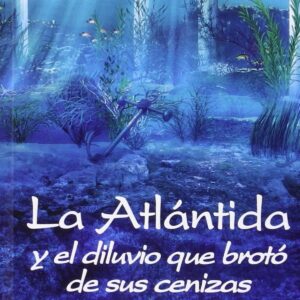 La atlantida y el diluvio broto de sus cenizas