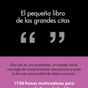 El pequeño libro de las grandes citas