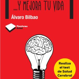 Cuida tu cerebro...y mejora tu vida