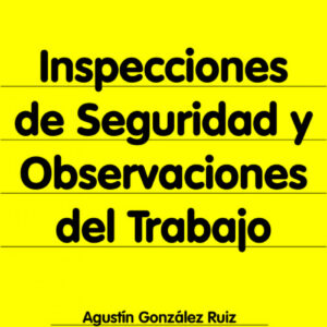 Inspecciones de seguridad y observaciones del trabajo