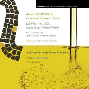 Aceite Via Augusta, esencia del territorio Sènia