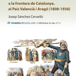 Guerres napoleònica i carlistes a la frontera de Catalunya