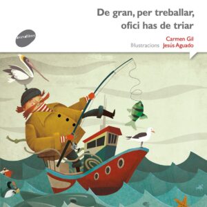 De gran, per treballar, ofici has de triar