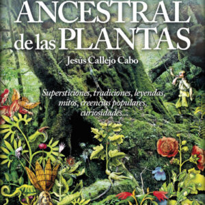 Sabiduría ancestral de las plantas